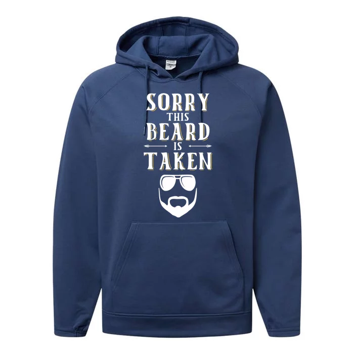 Sorry This Beard Is Taken Gift Valentines Day Meaningful Gift Performance Fleece Hoodie