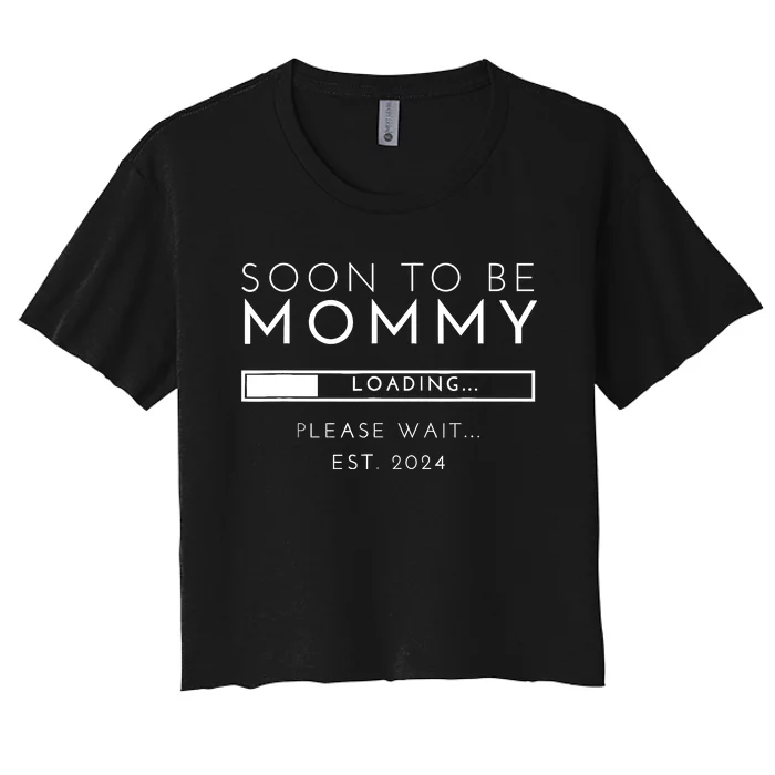 Soon To Be Mommy Est 2024 Promoted To Mom 2024 New Mama Women's Crop Top Tee