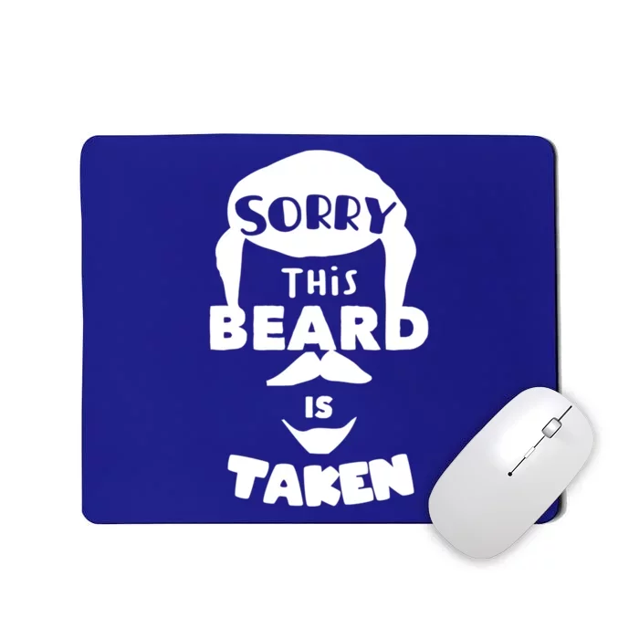 Sorry This Beard Is Taken Gift Valentines Day Gift Mousepad