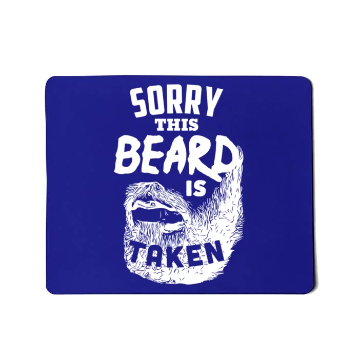 Sorry This Beard Is Taken Gift Valentines Day Funny Gift Mousepad