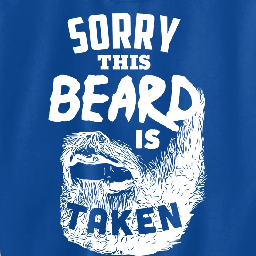 Sorry This Beard Is Taken Gift Valentines Day Funny Gift Kids Sweatshirt