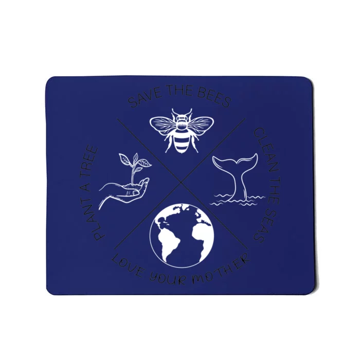 Save The Bees Plant More Trees Clean The Seas Earth Day Mousepad