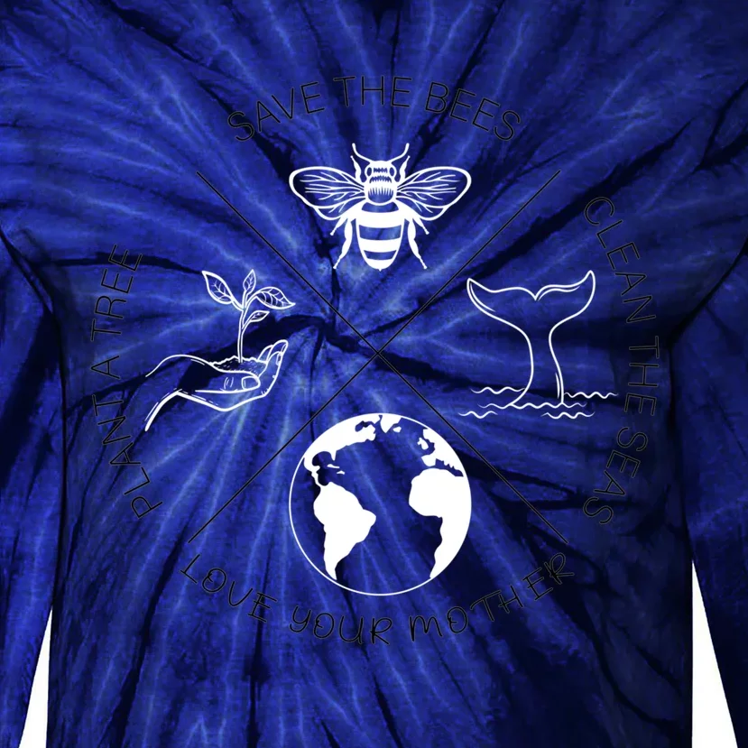 Save The Bees Plant More Trees Clean The Seas Earth Day Tie-Dye Long Sleeve Shirt