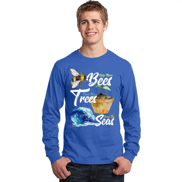 Save The Bees Earth Day Activist Trees Seas Lovers Gift Tall Long Sleeve T-Shirt