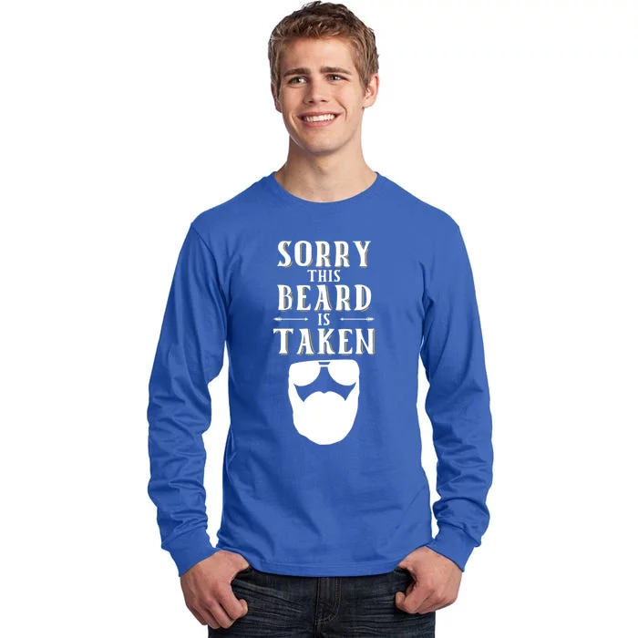 Sorry This Beard Is Taken Gift Valentines Day Gift Tall Long Sleeve T-Shirt