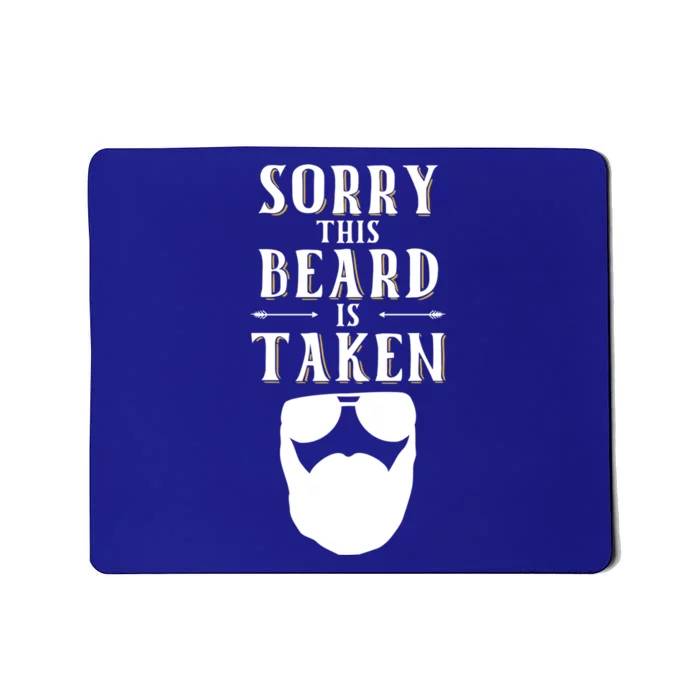 Sorry This Beard Is Taken Gift Valentines Day Gift Mousepad