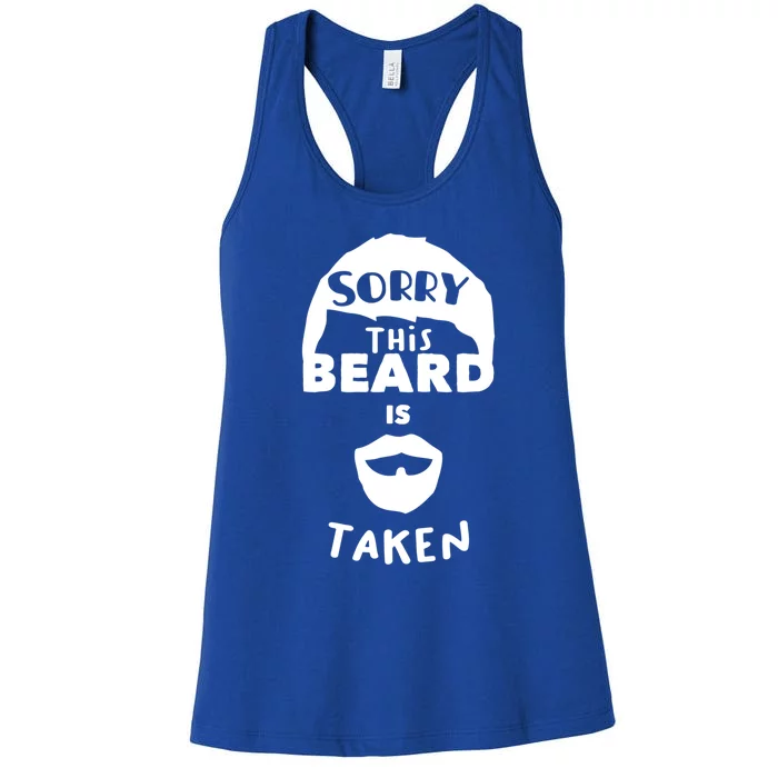 Sorry This Beard Is Taken Cool Gift Valentines Day Gift Women's Racerback Tank