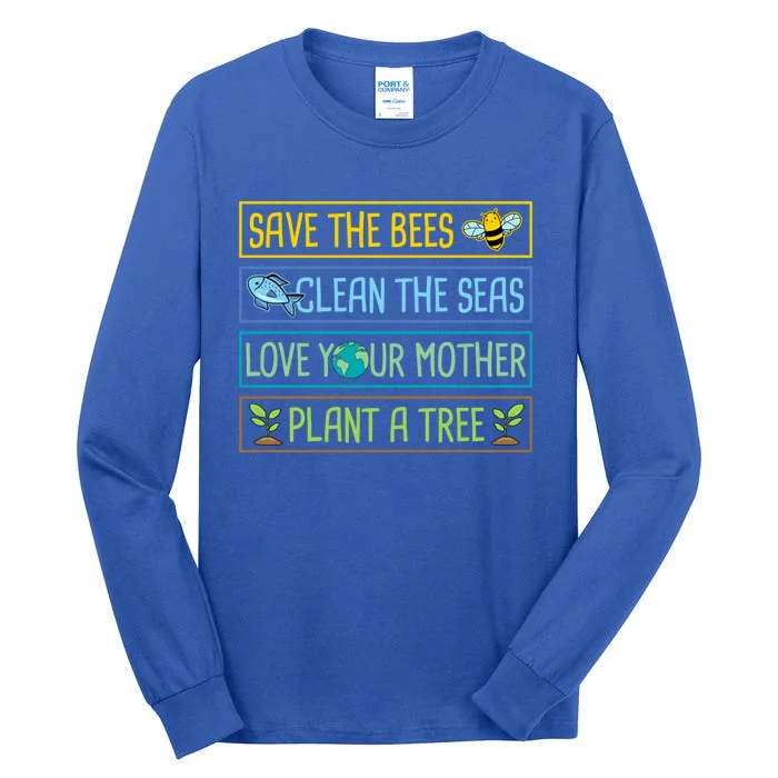 Save The Bees Clean The Seas Love Your Mother Plant A Tree Gift Tall Long Sleeve T-Shirt