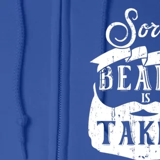 Sorry This Beard Is Taken Gift Valentines Day Gift Full Zip Hoodie