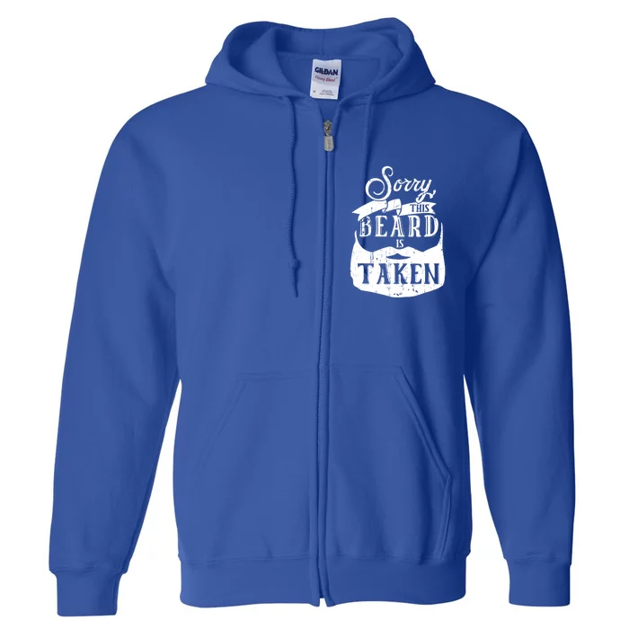 Sorry This Beard Is Taken Gift Valentines Day Gift Full Zip Hoodie