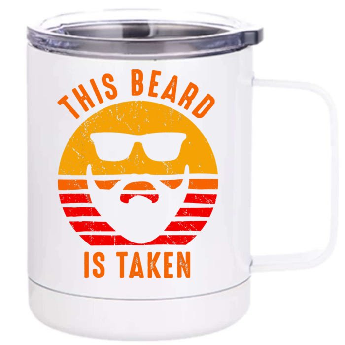 Sorry This Beard Is Taken Funny Valentines Day Gifts For Him Front & Back 12oz Stainless Steel Tumbler Cup