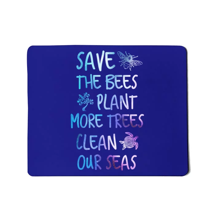 Save The Bees Plant More Trees Clean Our Seas Earth Gift Mousepad