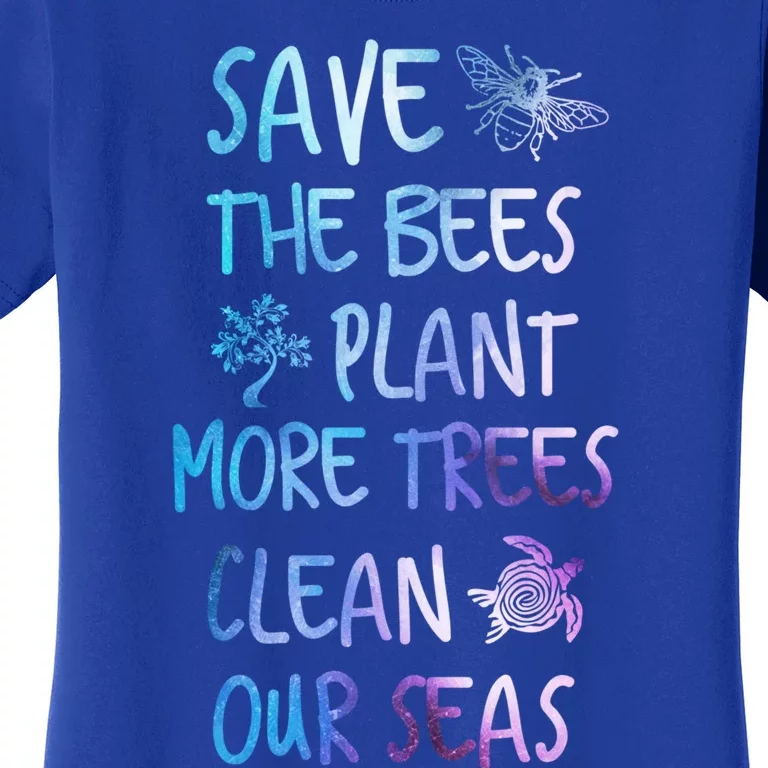 Save The Bees Plant More Trees Clean Our Seas Earth Gift Women's T-Shirt