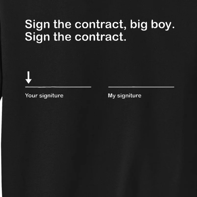 Sign The Contract Big Boy Event 2024 Tall Sweatshirt