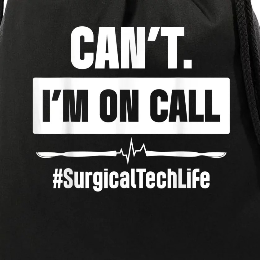 Surgical Technologist Call Scrub Tech Drawstring Bag