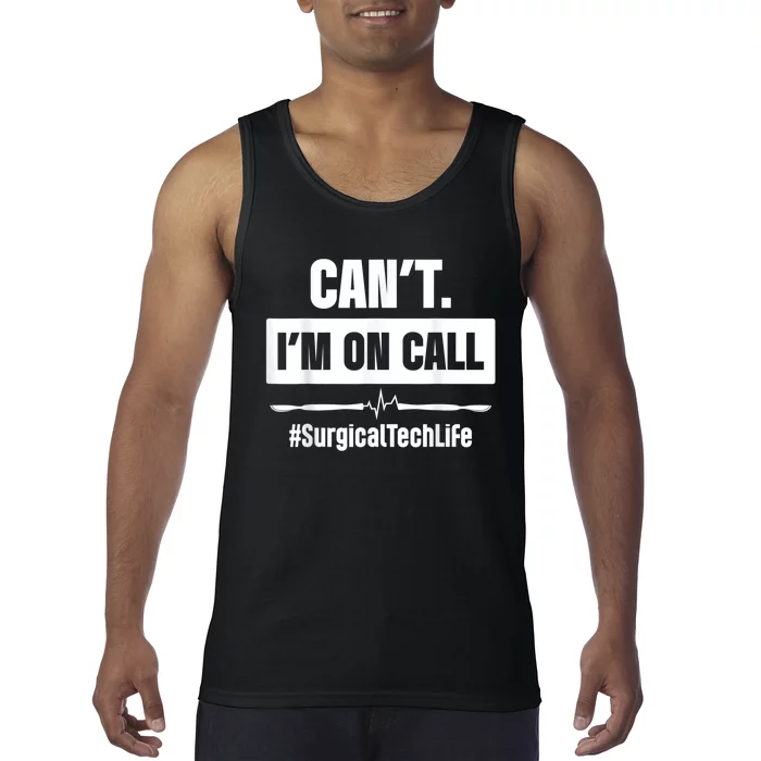 Surgical Technologist Call Scrub Tech Tank Top