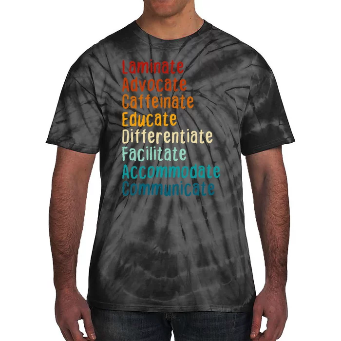 Sped Teacher Caffeinate Advocate Laminate Educate Teacher Tie-Dye T-Shirt