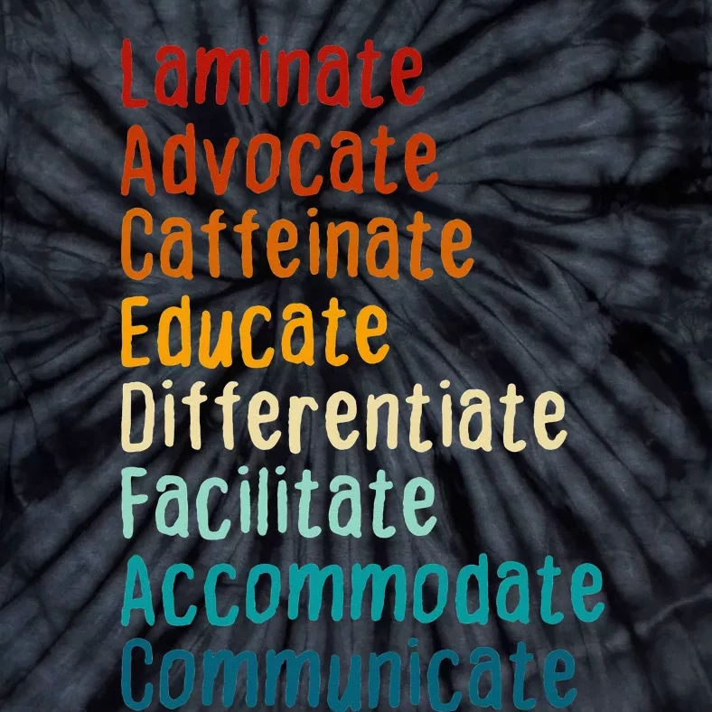 Sped Teacher Caffeinate Advocate Laminate Educate Teacher Tie-Dye T-Shirt