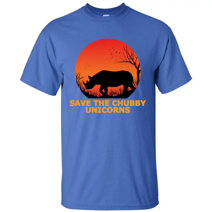 Save The Chubby Unicorns Fat Rhino Cool Gift Tall T-Shirt