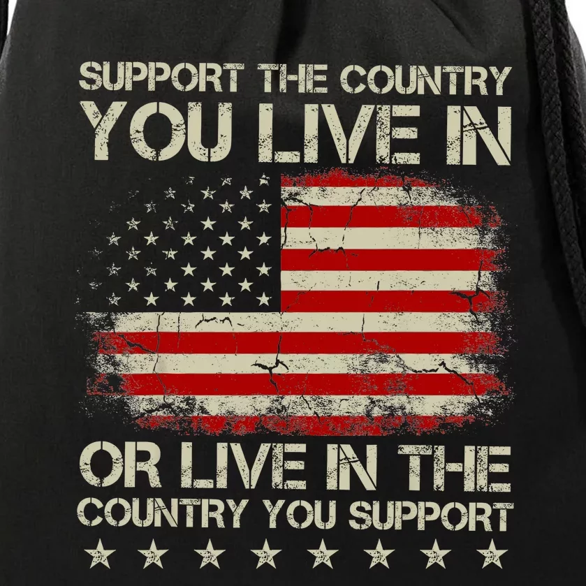 Support The Country You Live In The Country You Support Drawstring Bag