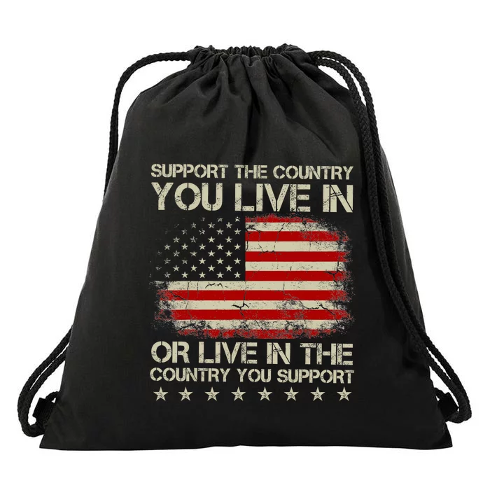 Support The Country You Live In The Country You Support Drawstring Bag