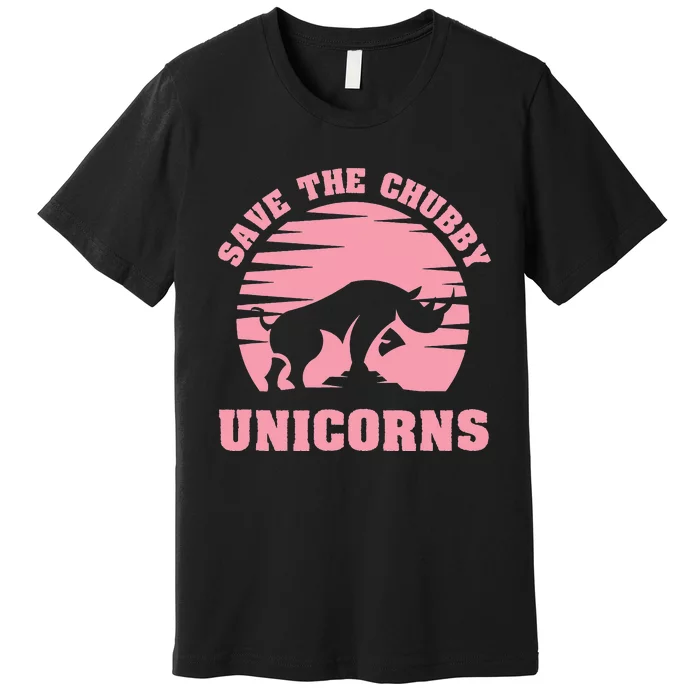 Save The Chubby Unicorns Funny Unicorn Rhino Premium T-Shirt