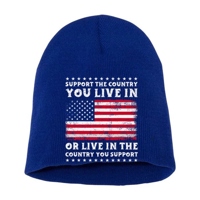 Support The Country You Live In The Country You Short Acrylic Beanie