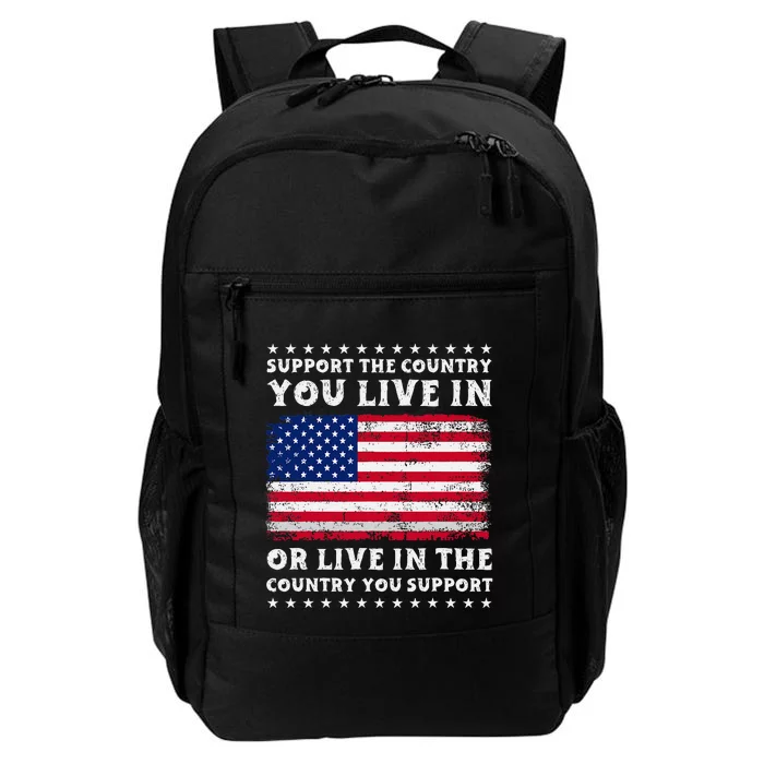 Support The Country You Live In The Country You Support Daily Commute Backpack