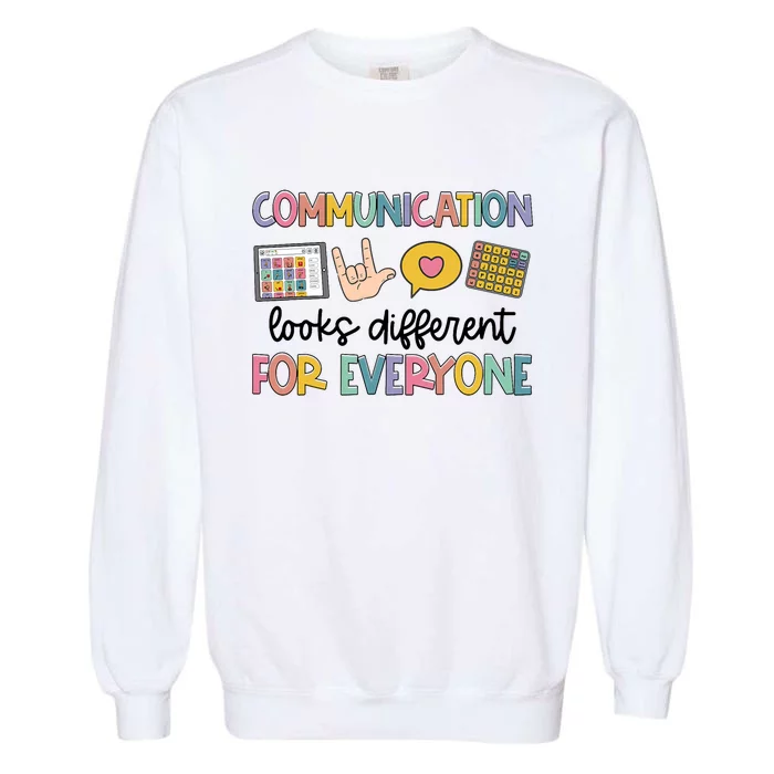 Speech Therapy Communication Looks Different For Everyone Garment-Dyed Sweatshirt