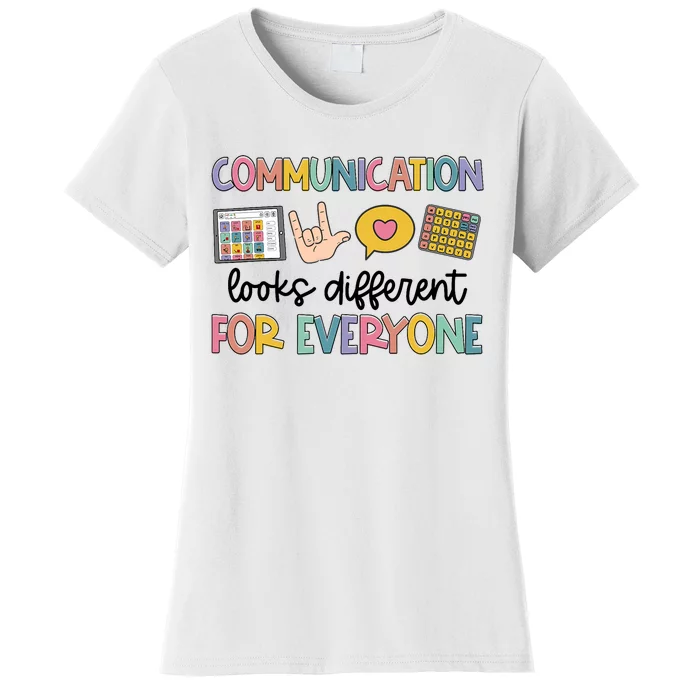 Speech Therapy Communication Looks Different For Everyone Women's T-Shirt