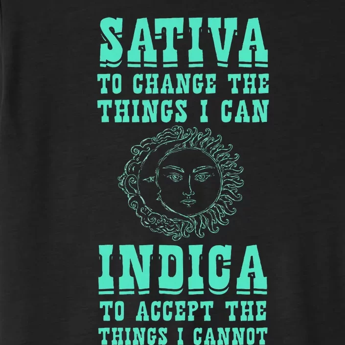 Sativa To Change The Things I Can Indica Positivity ChromaSoft Performance T-Shirt