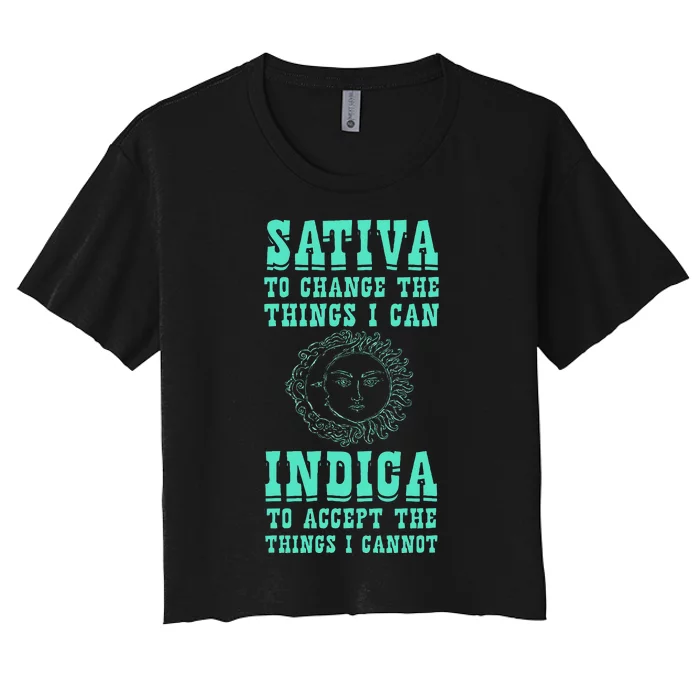 Sativa To Change The Things I Can Indica Positivity Women's Crop Top Tee