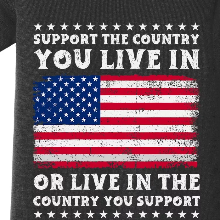 Support The Country You Live In The Country You Support Baby Bodysuit