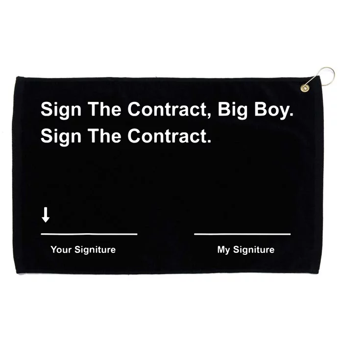 Sign The Contract Big Boy Grommeted Golf Towel