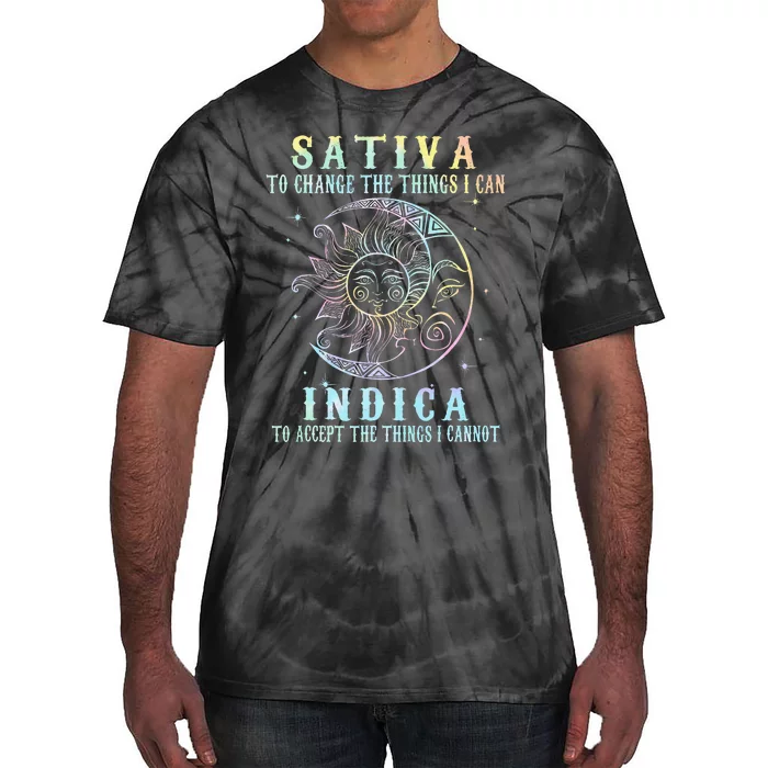 Sativa To Change The Things I Can Indica Cannabis W Tie Dye Tie-Dye T-Shirt