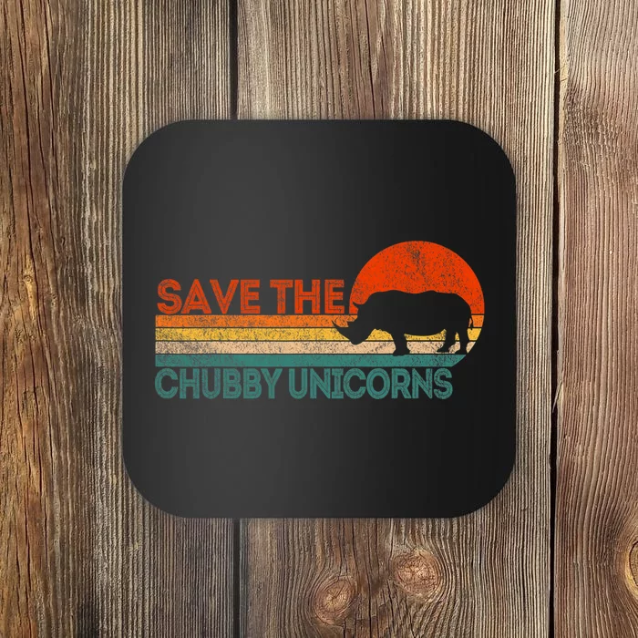 Save The Chubby Unicorns Funny Rhino Chubby Unicorn Coaster