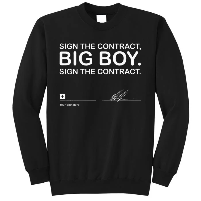 Sign The Contract Big Boy Sign The Contract Signature Tall Sweatshirt