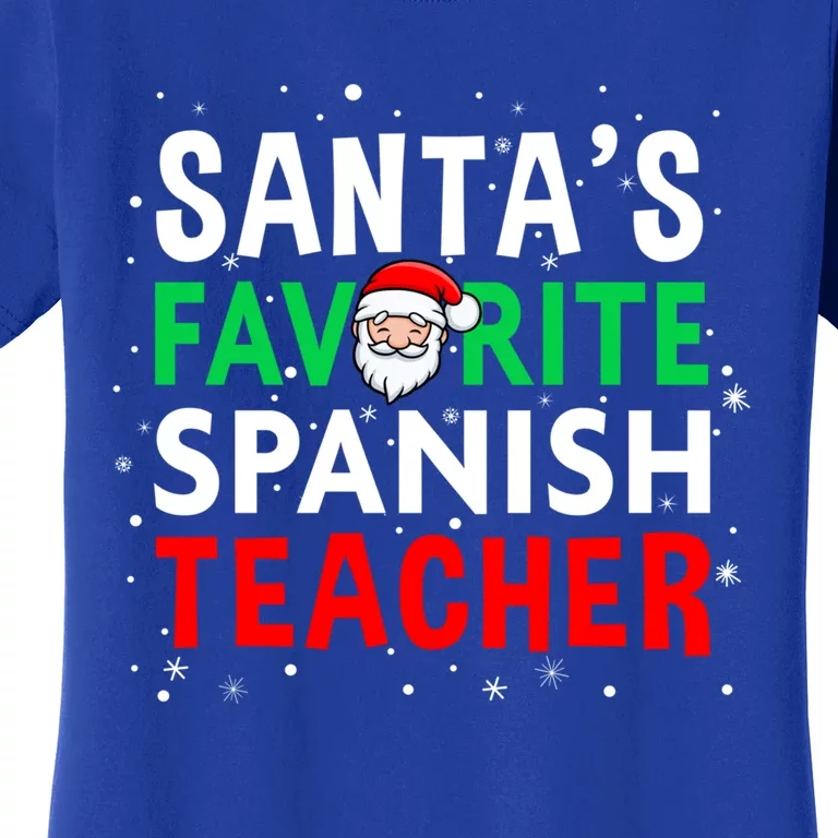 Spanish Teacher Christmas Gift SantaS Favorite Teacher Gift Women's T-Shirt