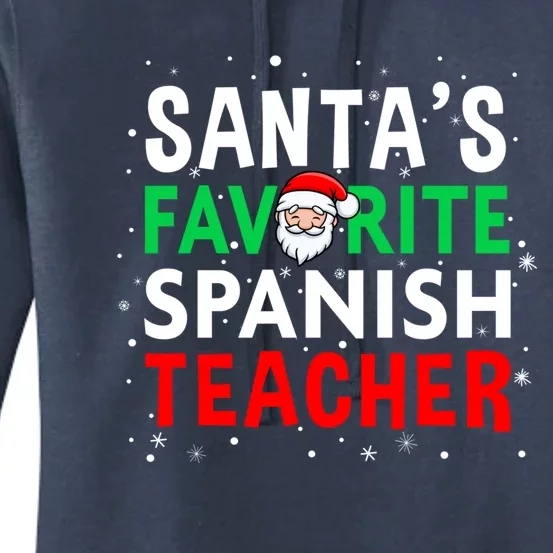 Spanish Teacher Christmas Gift SantaS Favorite Teacher Gift Women's Pullover Hoodie