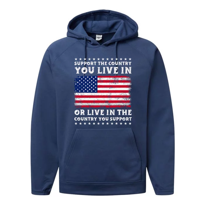 Support The Country You Live In The Country You Performance Fleece Hoodie