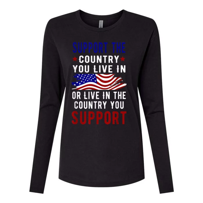 Support The Country You Live In Or Live In Where You Womens Cotton Relaxed Long Sleeve T-Shirt