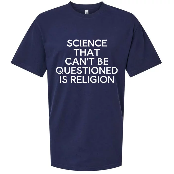 Science That CanT Be Questioned Is Religion Sueded Cloud Jersey T-Shirt