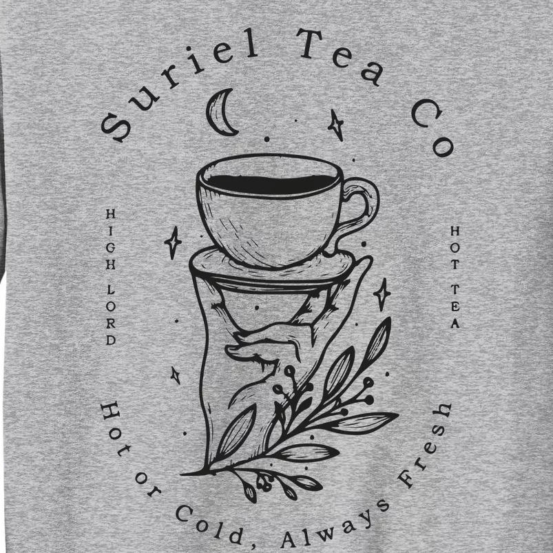 Suriel Tea Co Hot Or Cold Al Ways Fresh Tall Sweatshirt