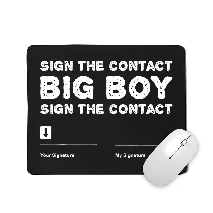 Sign The Contract Big Boy Funny Boxer Box Boxing Event 2024 Mousepad