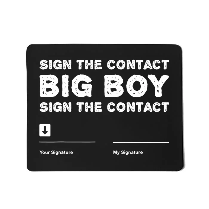 Sign The Contract Big Boy Funny Boxer Box Boxing Event 2024 Mousepad