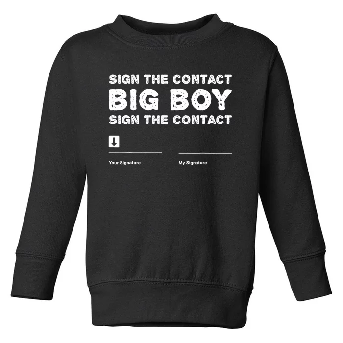 Sign The Contract Big Boy Funny Boxer Box Boxing Event 2024 Toddler Sweatshirt