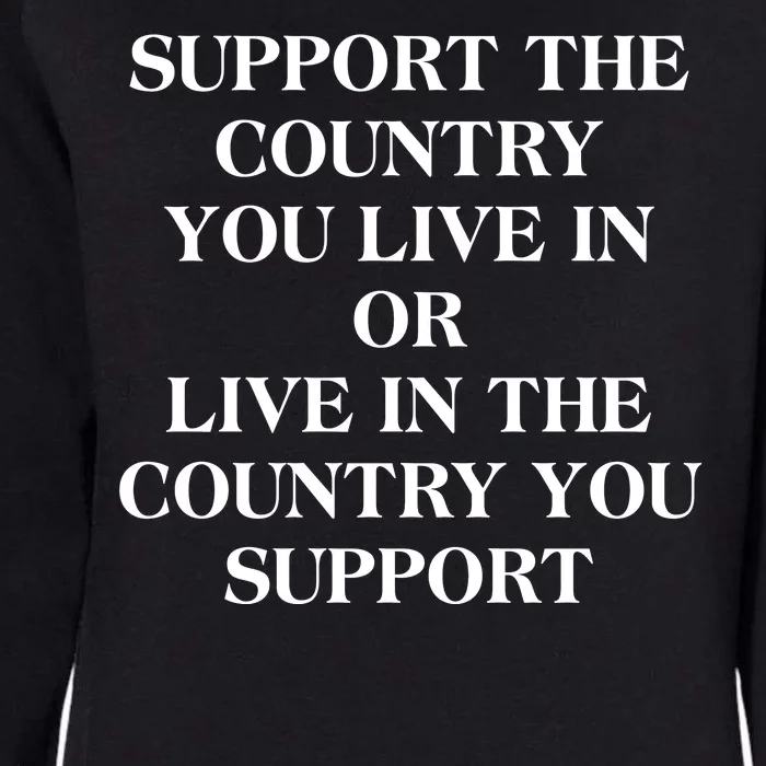 Support The Country You Live In Womens California Wash Sweatshirt