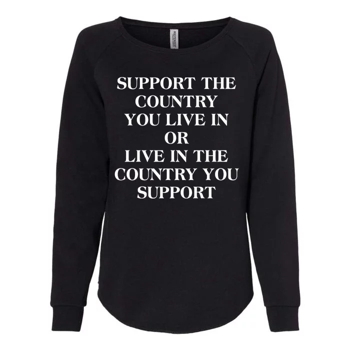 Support The Country You Live In Womens California Wash Sweatshirt