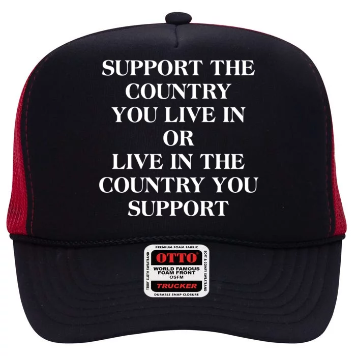 Support The Country You Live In High Crown Mesh Trucker Hat