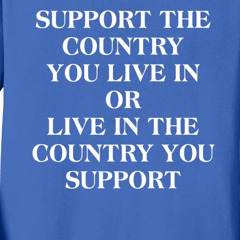 Support The Country You Live In Kids Long Sleeve Shirt